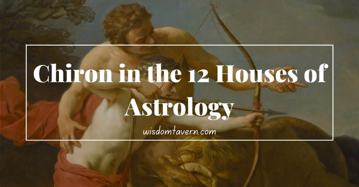 Chiron in the Houses Astrology