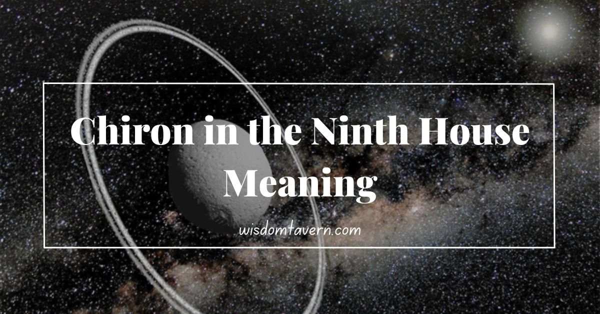 Chiron in 9th House Meaning
