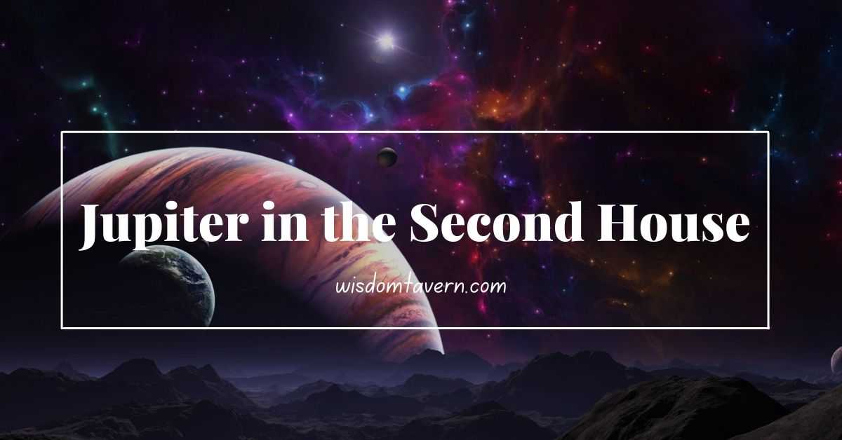 jupiter-in-the-2nd-house-of-astrology-financial-blessings-wisdom-tavern