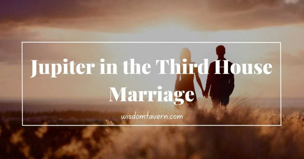 Jupiter in the Third House of Astrology (True Meaning) Wisdom Tavern