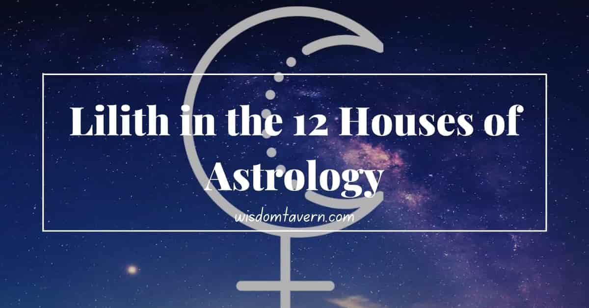 Lilith in the 12 of Houses Astrology